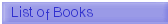 List of Books